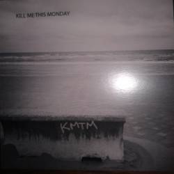 Kill Me This Monday : Kill Me This Monday
